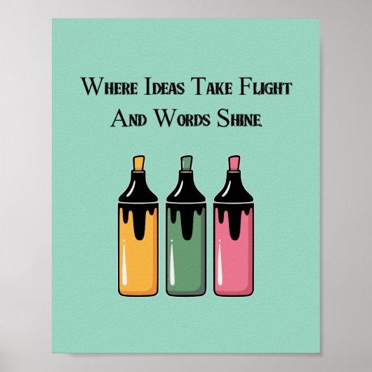 Where Ideas Take Flight And Words Shine Poster (Voorkant)