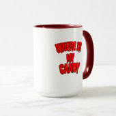 Where Is My Candy Mug – For the Bold & Brave 🍬💥 Mok (Voorkant rechts)