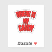 Where Is My Candy Sticker – Bold & Fun 🍬💥 (Vel)