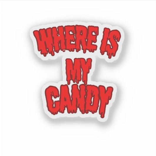 Where Is My Candy Sticker – Bold & Fun 🍬💥 (Voorkant)