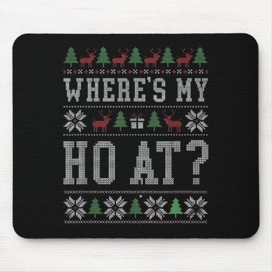 Where My Ho's At Ho Matching Couple Christmas Ugly Muismat (Voorkant)