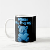 Where My Hug At Cute Teddy Bear Holdin Heart Funny Koffiemok (Links)