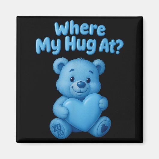 Where My Hug At Cute Teddy Bear Holdin Heart Funny Magneet (Voorkant)