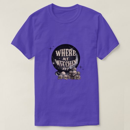 Where My Witches At T-shirt (Design voorkant)