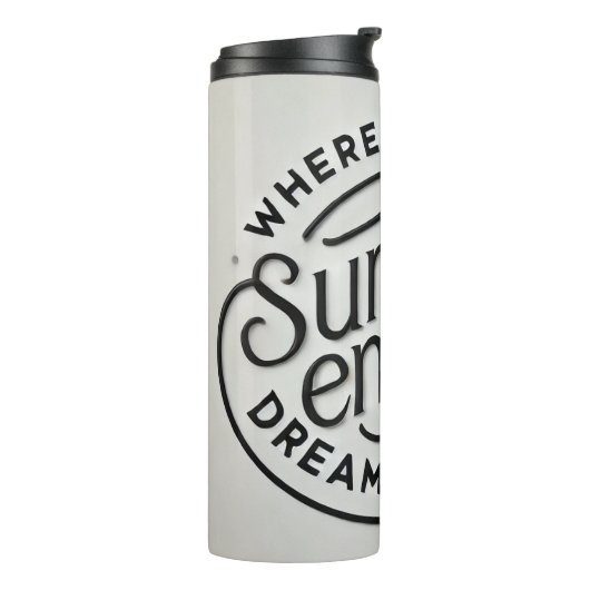 Where Sunset End, Dreams Begin Thermosbeker (Gedraaid links)