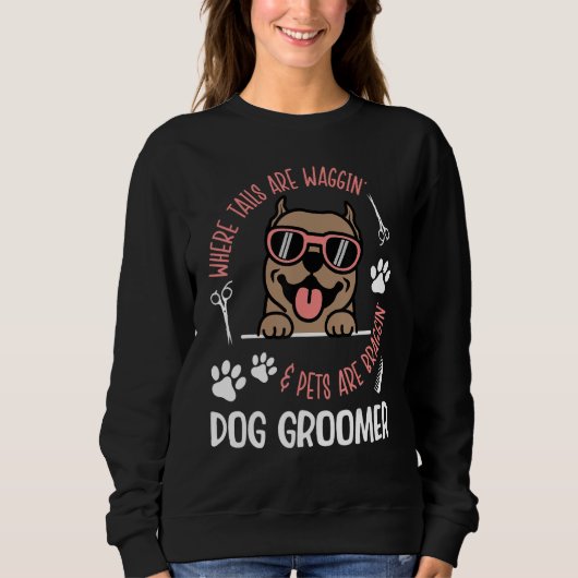 Where Tails Are Waggin Dog Groomer Dog Grooming Trui (Voorkant)
