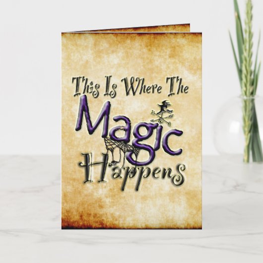 Where The Magic Happens van Carolyn Poster Kaart (Voorkant)