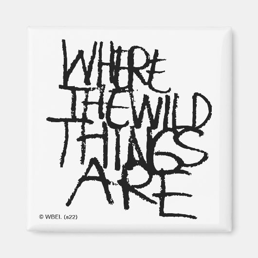 Where the Wild Things Are | Handgeschreven Magneet (Voorkant)