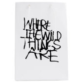 Where the Wild Things Are | Handgeschreven Medium Cadeauzakje (Voorkant)