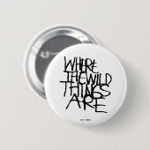 Where the Wild Things Are | Handgeschreven Ronde Button 5,7 Cm (Voorkant /achterkant)