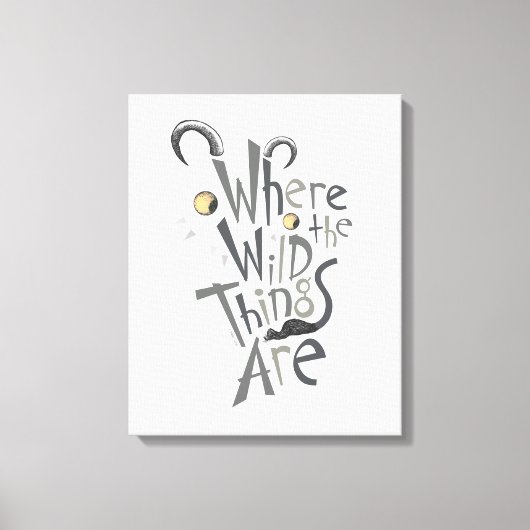 Where the Wild Things Are Quote Grafisch Canvas Afdruk (Voorkant)