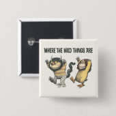 Where the Wild Things Are | Twee wilde dingen Vierkante Button 5,1 Cm (Voorkant /achterkant)