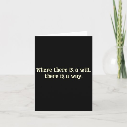 Where There Is A Will There Is A Way Motivational Kaart (Voorkant)