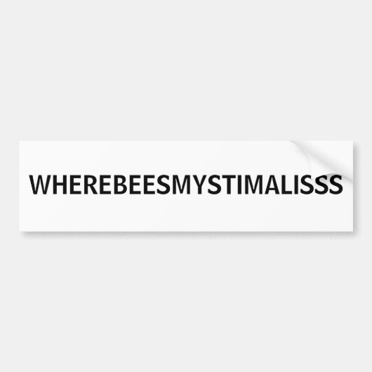 WHEREBEESMYSTIMALISSS BUMPERSTICKER (Voorkant)