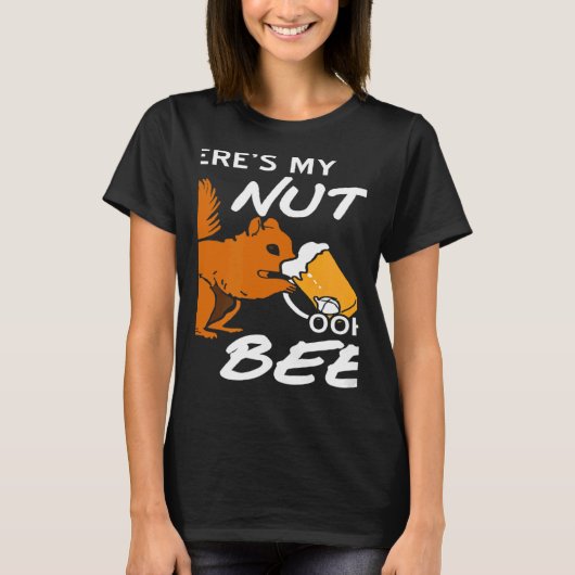Where's My Nuts OOHH BEER Squirrel Present T-shirt (Voorkant)