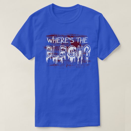 Where's The Blegh - Metal Music T-shirt (Design voorkant)