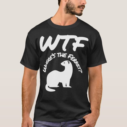 Wheres the Ferret WTF Funny T-shirt (Voorkant)