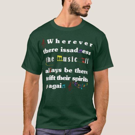 Wherever there issadness the Music boy T-shirt (Voorkant)