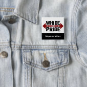 Whide Pride - voor Big Boys n'Girls Vierkante Button 5,1 Cm (In situ)