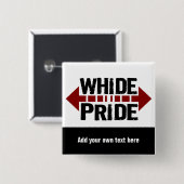 Whide Pride - voor Big Boys n'Girls Vierkante Button 5,1 Cm (Voorkant /achterkant)