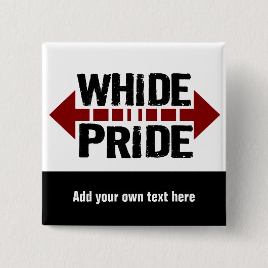Whide Pride - voor Big Boys n'Girls Vierkante Button 5,1 Cm (Voorkant)