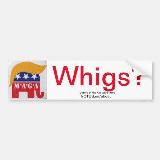 Whigs Bumpersticker