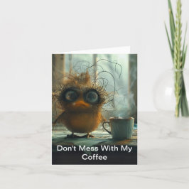Whimsical Bird niet knoeien met mijn koffie Feestdagen Kaart