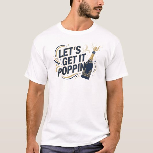 Whimsical Blue LETS GET IT POPPIN 2D Creatief T-shirt (Voorkant)
