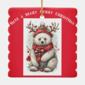 Whimsical Christmas Bear Quote Playful Quirky Cute Keramisch Ornament (Achterkant)