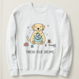 Whimsical Dog and Crafting Hobby Lovers Apparel Trui