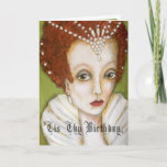 Whimsical Elizabeth I Queen Cute Funny Birthday Kaart<br><div class="desc">Deze leuke, grappige Renaissance Birthday kaart is ontworpen uit mijn originele, eigenaardige Elizabeth I, het Engelse Tudor Queen modern volksschilderij. Deze griezelige, akelige interpretatie van haar kenmerkt parelaccenten in haar rode haar, een hoge kledingkraag en een gedempte groene achtergrond. Het is de perfecte manier om 'Happy Birthday' voor de dag...</div>