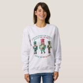 Whimsical Funny Nutcracker Christmas Sweatshirt  (Voorkant volledig)