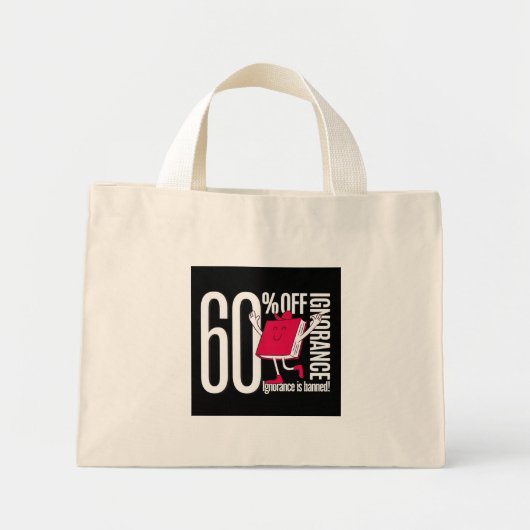 Whimsical Ignorance Is Banned Educational Tiny  Mini Tote Bag (Voorkant)