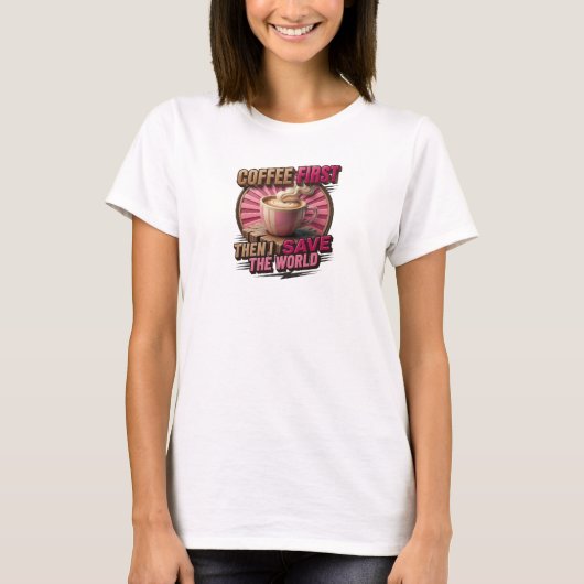 Whimsical KOFFIE EERST DAN DE WERELD REDDEN Origin T-shirt (Voorkant)