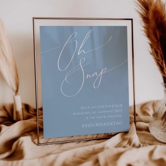 Whimsical Script | Dusty Blue Oh Snap Hashtag Poster
