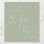 Whimsical Script | Sage Matron of Honor proposal Wijn Etiket (Enkel label)