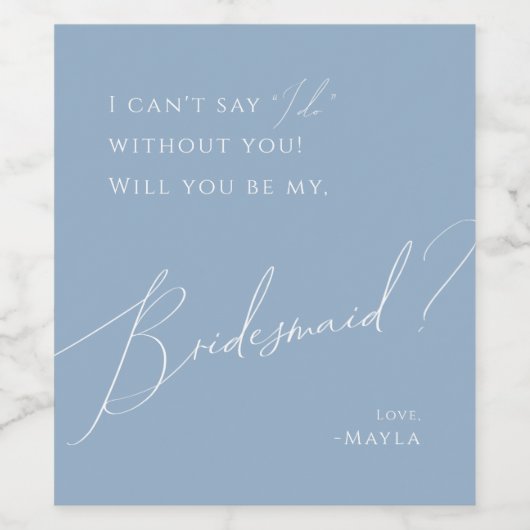Whimsical Script | Stustblauw Bridesmaid-voorstel Wijn Etiket (Enkel label)