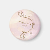 Whimsical Soft Pink Wake Up en Fly Magneet (Voorkant)