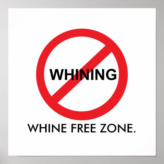 Whine Free Zone Poster (Voorkant)