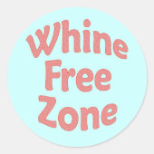Whine Free Zone Ronde Sticker (Voorkant)
