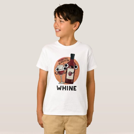 Whine Funny Wine Pun T-shirt (Voorkant volledig)