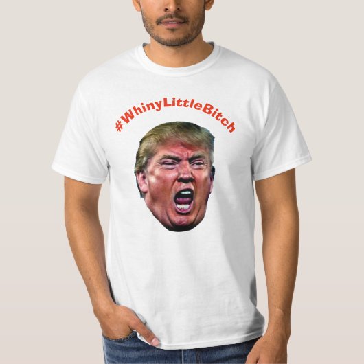 #WhineyLittleBitch Grappig anti-Trump T-shirt (Voorkant)