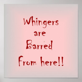 "Whingers are Barting from here" > Poster Prints