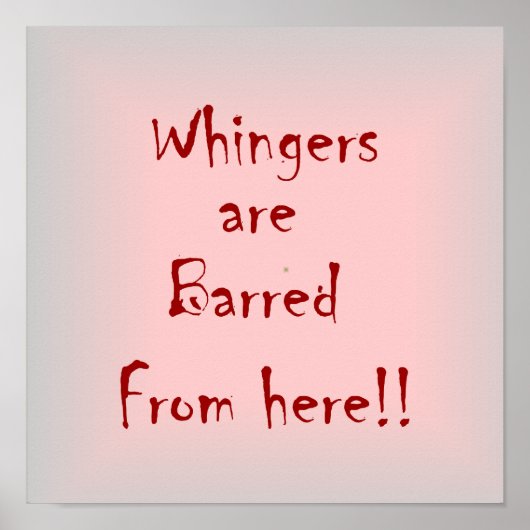 "Whingers are Barting from here" > Poster Prints (Voorkant)