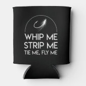 Whip me Strip Stropdas me vlieg me vliegen vissen Blikjeskoeler (Voorkant)