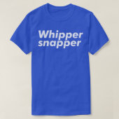 Whipper Snapper T-shirt (Design voorkant)