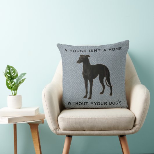 Whippet cushion 'A House isn't a home without ...' Kussen (Stoel)