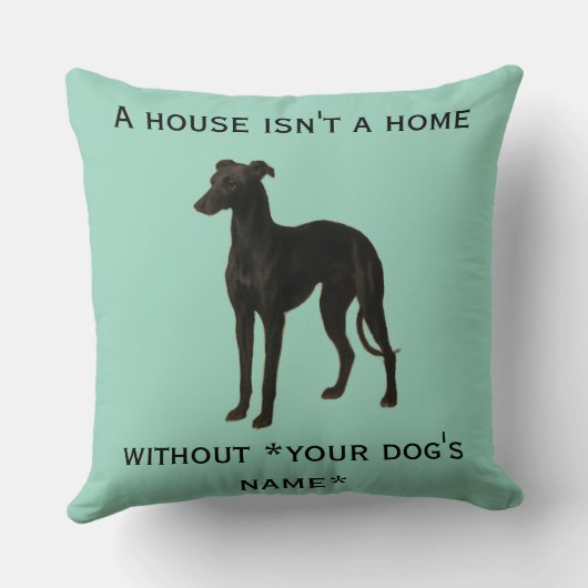 Whippet cushion 'A House isn't a home without ...' Kussen (Achterkant)