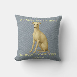 Whippet cushion 'A House isn't a home without ...' Kussen