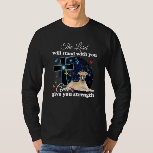 Whippet Dog The Lord Will Stand With You Christian T-shirt (Voorkant)